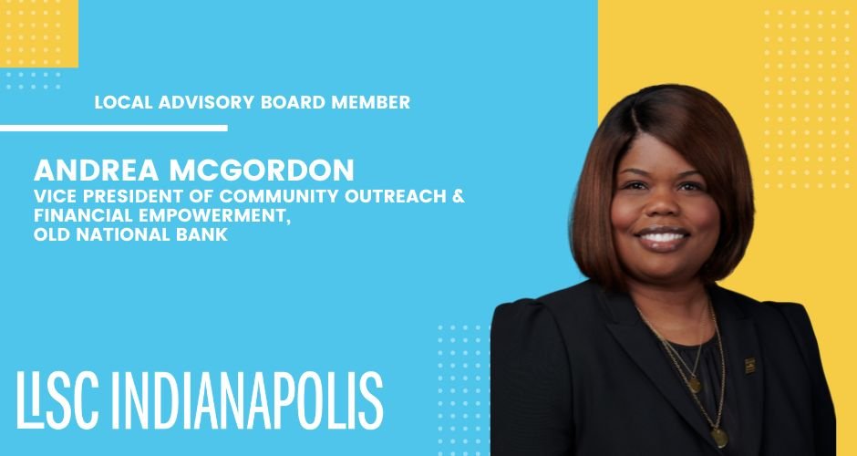 LISC Indianapolis Welcomes Andrea McGordon to Local Advisory Board ...